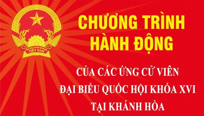 Chương trình hành động của các ứng cử viên đại biểu Quốc hội khóa XVI tại Khánh Hòa