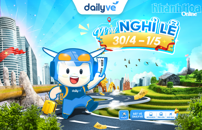 Nghỉ lễ dài ngày, an tâm đặt vé cùng Dailyve