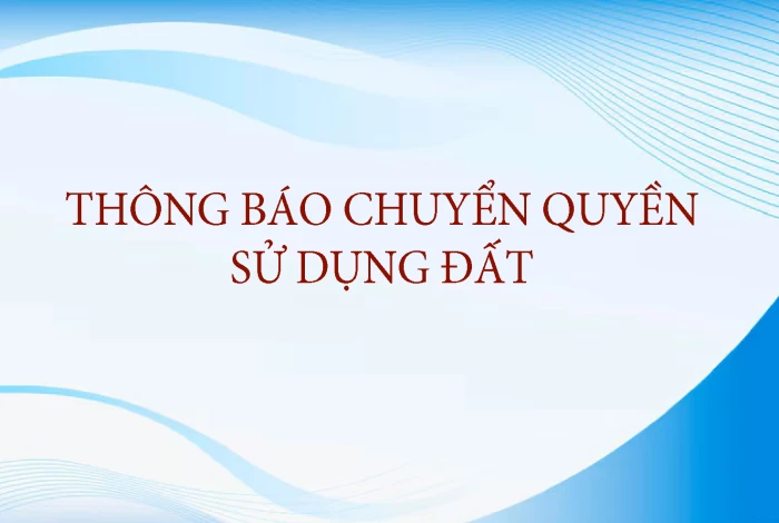 Thông báo về việc cấp Giấy chứng nhận quyền sử dụng đất cho ông Trần Văn Thông và bà Nguyễn Thị Loan do nhận chuyển nhượng bằng Giấy viết tay của ông Phan Văn Tịnh ngày 29/3/2003