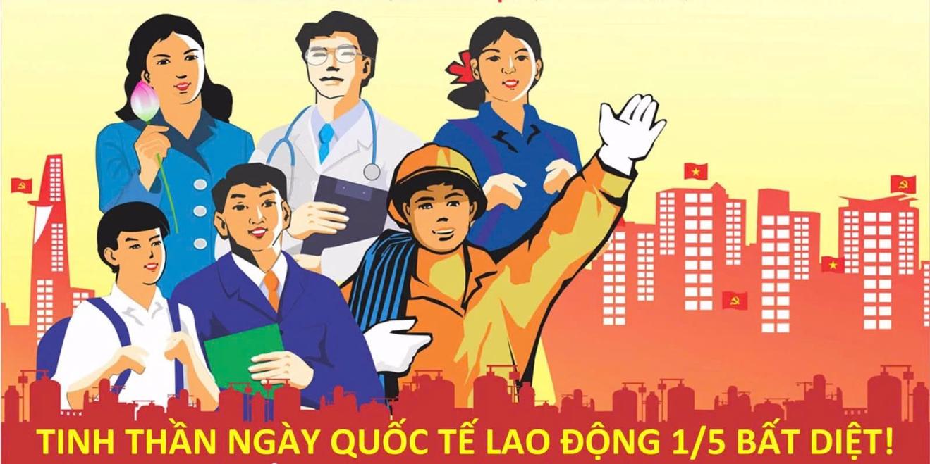 Tinh thần Ngày Quốc tế Lao động 1-5 bất diệt