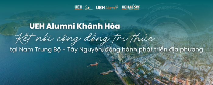 UEH Alumni Khánh Hòa: Kết nối cộng đồng tri thức UEH tại Nam Trung Bộ - Tây Nguyên, đồng hành phát triển địa phương