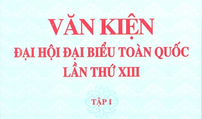Văn kiện Đại hội đại biểu toàn quốc lần thứ XIII - Tập 1