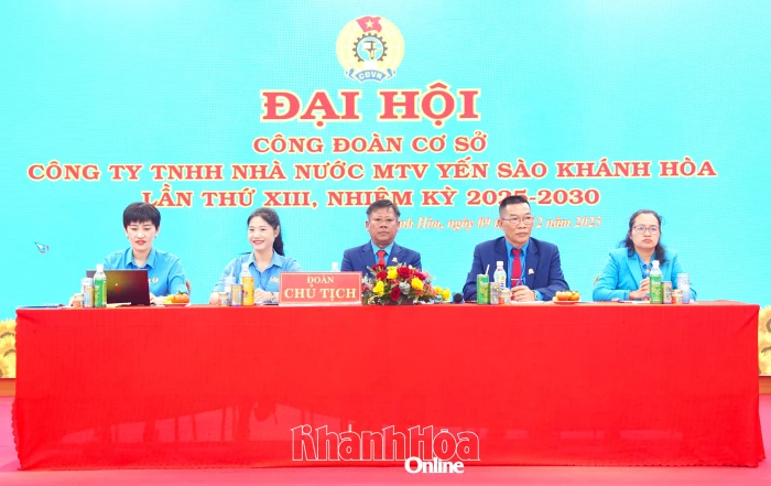 Đại hội Công đoàn cơ sở Công ty TNHH Nhà nước MTV Yến sào Khánh Hòa lần thứ XIII