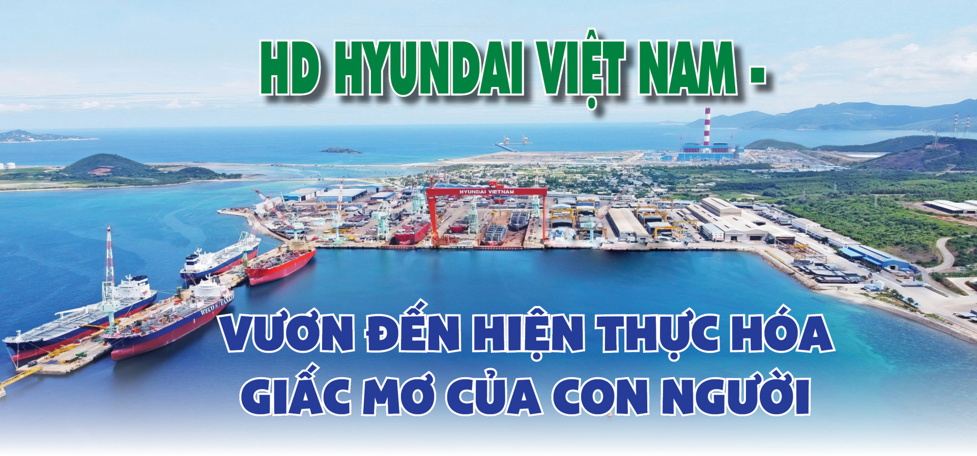 Emagazine: HD Hyundai Việt Nam - Vươn đến hiện thực hóa giấc mơ của con người