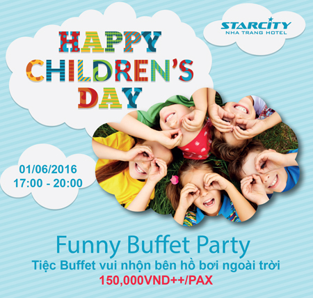 Buffet vui nhộn bên hồ bơi ngày 1-6 tại Khách sạn StarCity Nha Trang