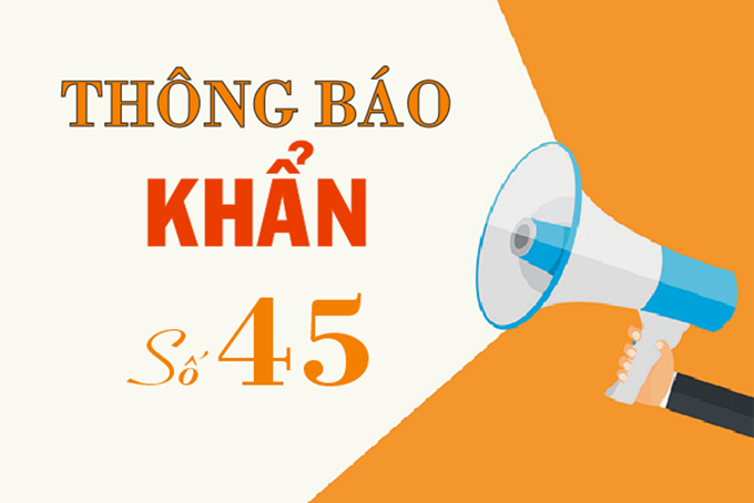 Thông báo khẩn số 45 tìm người liên quan đến trường hợp dương tính với SARS-CoV-2